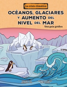 Océanos, glaciares y aumento del nivel del mar (Oceans, Glaciers, and Rising Sea Levels)