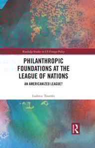 Philanthropic Foundations at the League of Nations