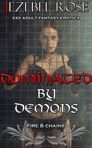 Dominated by Demons: Fire & Chains