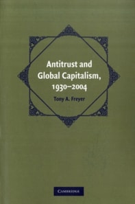 Antitrust and Global Capitalism, 1930-2004