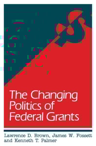 Changing Politics of Federal Grants