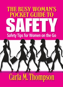 Busy Woman's Pocket Guide to Safety: Safety Tips for Busy Women on the Go