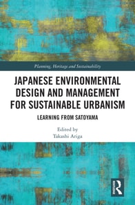 Japanese Environmental Design and Management for Sustainable Urbanism