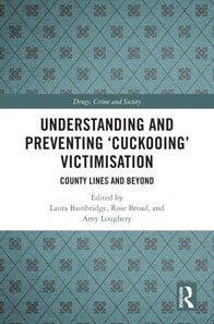 Understanding and Preventing 'Cuckooing' Victimisation