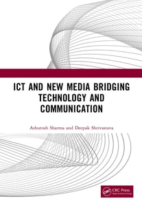 ICT and New Media Bridging Technology and Communication