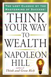 Think Your Way to Wealth