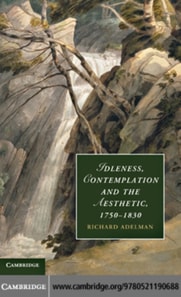 Idleness, Contemplation and the Aesthetic, 1750-1830