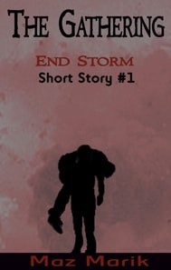Gathering - End Storm Short Story #1