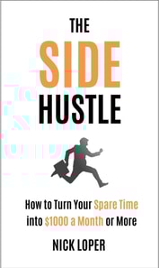 Side Hustle: How to Turn Your Spare Time into $1,000 a Month or More