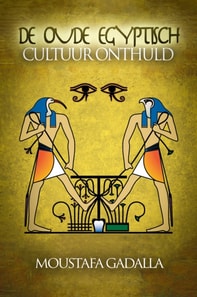 De Oude Egyptisch Cultuur Onthuld