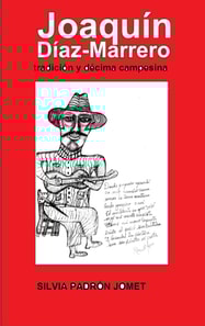 Joaquin Diaz Marrero. Tradicion y decima campesina