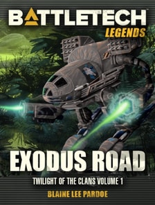 BattleTech Legends: Exodus Road (Twilight of the Clans, #1)