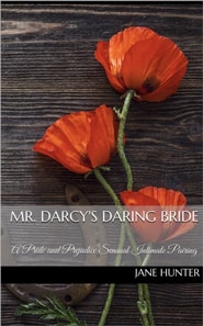 Mr. Darcy's Daring Bride: A Pride and Prejudice Sensual Intimate Duo