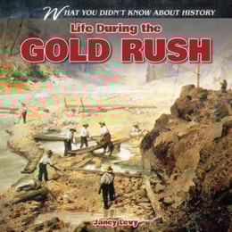 Life During the Gold Rush