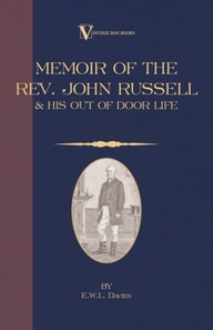Memoir of the REV. John Russell and His Out-Of-Door Life