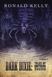 Dark Dixie II: Tales of Southern Horror