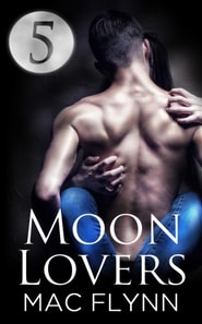 Moon Lovers #5 (Werewolf Shifter Romance)