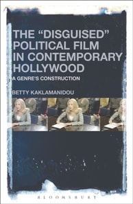 &quote;Disguised&quote; Political Film in Contemporary Hollywood