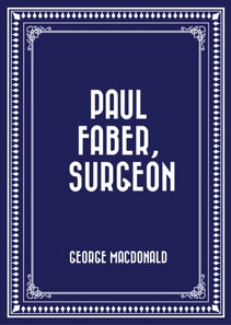 Paul Faber, Surgeon