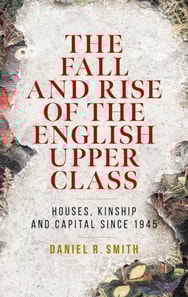 fall and rise of the English upper class