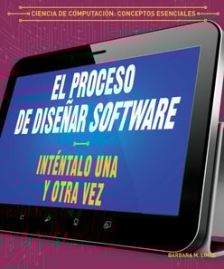 El proceso de diseñar software: Inténtalo una y otra vez (The Software Design Process: Try, Try Again)