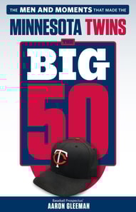 Big 50: Minnesota Twins