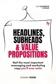 Headlines, Subheads & Value Propositions