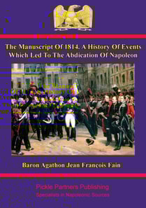 manuscript of 1814. A history of events which led to the abdication of Napoleon