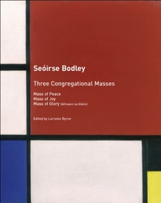 Three Congregational Masses : Mass of Peace, Mass of Joy, Mass of Glory