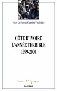 La Côte d'Ivoire. L'année terrible 1999-2000