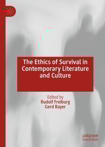 Ethics of Survival in Contemporary Literature and Culture