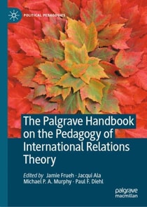 Palgrave Handbook on the Pedagogy of International Relations Theory