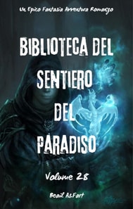 Biblioteca del Sentiero del Paradiso:Un Epico Fantasia Avventura Romanzo (Volume 28)