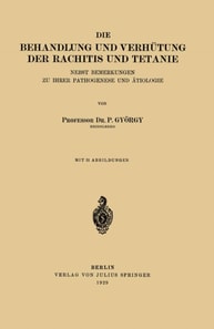 Die Behandlung und Verhütung der Rachitis und Tetanie