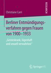 Berliner Entmündigungsverfahren gegen Frauen von 1900-1933