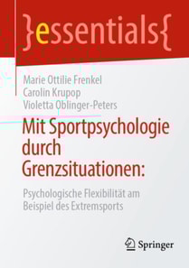 Mit Sportpsychologie durch Grenzsituationen: