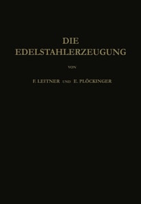 Die Edelstahlerzeugung