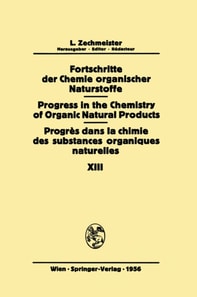 Fortschritte der Chemie Organischer Naturstoffe / Progress in the Chemistry of Organic Natural Products / Progrès dans la Chimie des Substances Organiques Naturelles