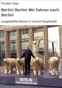 Berlin! Berlin! Wir fahren nach Berlin!