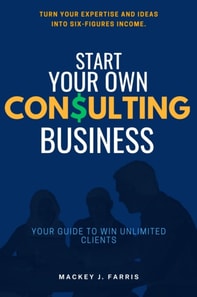 Start Your Own Consulting Business:::
