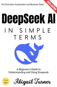 Deepseek AI in Simple Terms: