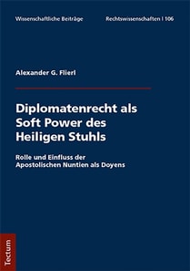 Diplomatenrecht als Soft Power des Heiligen Stuhls