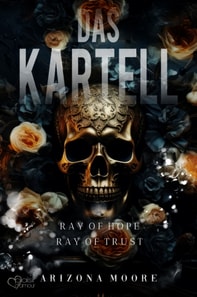 Das Kartell (Ray of Hope/Ray of Trust - Gesamtausgabe)