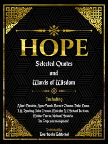 Hope: Selected Quotes And Words Of Wisdom