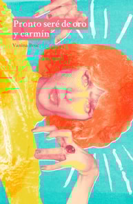 Pronto seré de oro y carmín