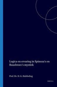 Logica en ervaring in Spinoza's en Ruusbroec's mystiek