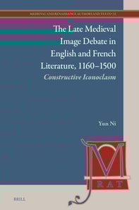 Late Medieval Image Debate in English and French Literature, 1160-1500