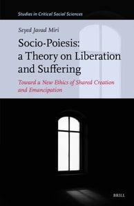 Socio-Poiesis: A Theory on Liberation and Suffering