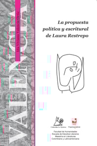 La propuesta política y escritural de Laura Restrepo