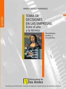 Toma de decisiones en las empresas: Entre el arte y la técnica